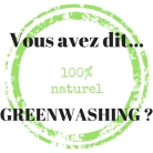 Vous avez dit Greenwashing